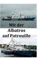 Mit der Albatros auf Patrouille