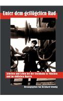 Unter dem geflügelten Rad: (German)