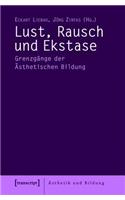Lust, Rausch Und Ekstase