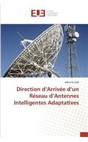 Direction D Arrivée D Un Réseau D Antennes Intelligentes Adaptatives