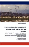 Examination of the Optimal Power Flow Based Facts Devices