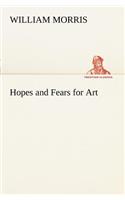 Hopes and Fears for Art