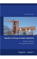 Migration Und Krieg Im Lokalen Gedachtnis. Beitrage Zur Stadtischen Erinnerungskultur Zentraleuropas