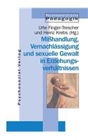 Mißhandlung, Vernachlässigung und sexuelle Gewalt in Erziehungsverhältnissen