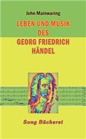 Leben und Musik des Georg Friedrich Händel