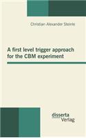 first level trigger approach for the CBM experiment