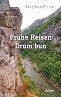 Fruhe Reisen â€“ Drum bun