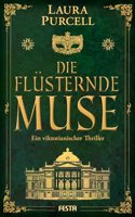 Die flusternde Muse: Ein viktorianischer Thriller