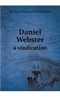 Daniel Webster a vindication
