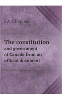 The constitution and government of Canada from an official document