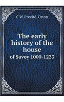 The early history of the house of Savoy 1000-1233