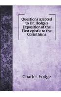 Questions adapted to Dr. Hodge's Exposition of the First epistle to the Corinthians: (English)