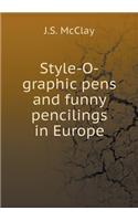 Style-O-graphic pens and funny pencilings in Europe: (English)