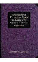 Engineering Estimates, Costs and Accounts A guide to commercial engineering