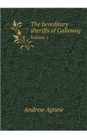 The Hereditary Sheriffs of Galloway Volume 1