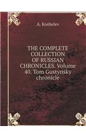 The Complete Collection of Russian Chronicles. Volume 40. Tom Gustynsky Chronicle