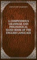 compendious grammar and philological hand-book of the english language