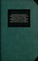 Dictionnaire historique de la medecine ancienne et moderne. Ou, Memoires disposes en ordre alphabetique pour servir a l'histoire de cette science, et . de toutes nations Volume 2, (French Edition)