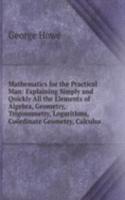 Mathematics for the Practical Man