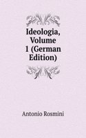 Ideologia, Volume 1 (German Edition)