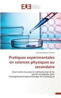 Pratiques Exp�rimentales En Sciences Physiques Au Secondaire: (Omn.Univ.Europ.)
