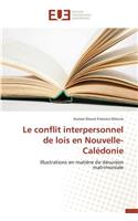 Le Conflit Interpersonnel de Lois En Nouvelle-Calédonie: (Omn.Univ.Europ.)