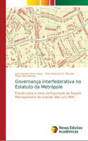 Governança interfederativa no Estatuto da Metrópole