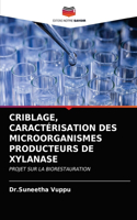 Criblage, Caractérisation Des Microorganismes Producteurs de Xylanase