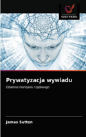 Prywatyzacja wywiadu