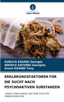 Erklärungsfaktoren Für Die Sucht Nach Psychoaktiven Substanzen
