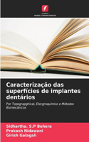 Caracterização das superfícies de implantes dentários