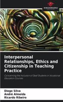 Interpersonal Relationships, Ethics and Citizenship in Teaching Practice