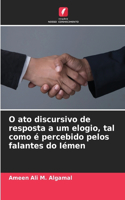 O ato discursivo de resposta a um elogio, tal como é percebido pelos falantes do Iémen