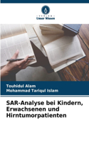 SAR-Analyse bei Kindern, Erwachsenen und Hirntumorpatienten