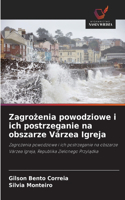 Zagrozenia powodziowe i ich postrzeganie na obszarze Várzea Igreja