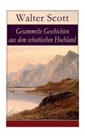 Gesammelte Geschichten Aus Dem Schottischen Hochland (VollstÃ¤ndige Deutsche Ausgaben)