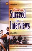 How to Succeed in Interviews