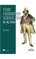 Team Foundation Server 2008 In Action