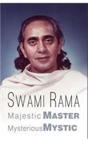Swami Rama  Majestic Master, Mysterious Mystic