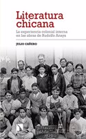Literatura chicana: La realidad colonial chicana a traves de la narrativa de Rudolfo Anaya (Investigacion y Debate) (Spanish Edition)