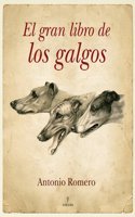 El gran libro de los galgos (Cinegetica) (Spanish Edition): (Cinegetica)