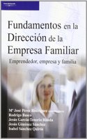 Fundamentos en la direccion de la empresa familiar. Emprendedor, empresa y familia