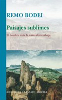 Paisajes sublimes: El hombre ante la naturaleza salvaje