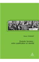 Produits Fermiers: Entre Qualification Et Identité