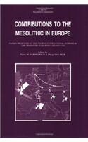 Contributions to the Mesolithic in Europe: Papers Presented at the Fourth International Symposium "The Mesolithic in Europe," Leuven 1990