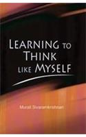 Learning To Think Like Myself