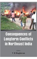 Consequences of the Long Term Conflict in the Northeast India