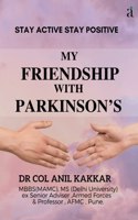 My Friendship With Parkinsonâ€™s