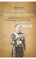 Genius Who Never Existed and other Short Stories from Science, History and Philosophy
