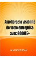 Améliorez la visibilité de votre entreprise avec Google+